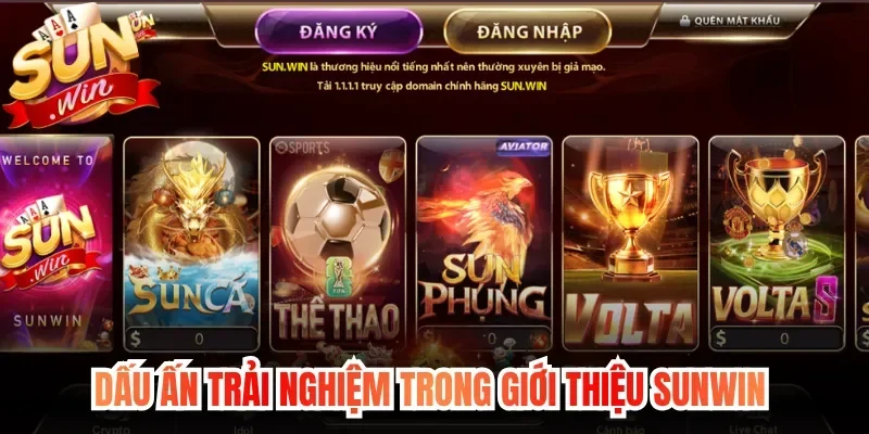 Dấu ấn trải nghiệm trong giới thiệu Sunwin 