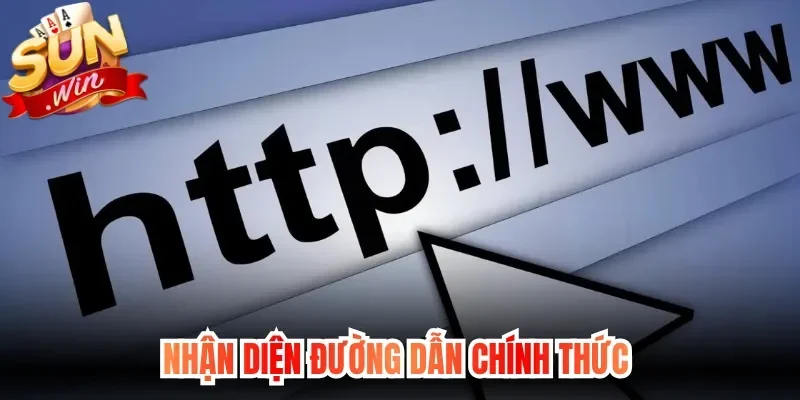Nhận diện đường dẫn chính thức