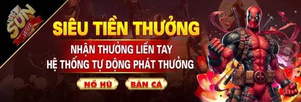 Khuyến mãi siêu tiền thưởng